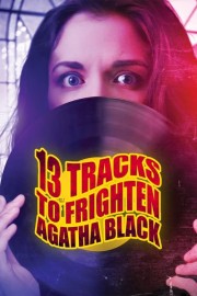 13 Tracks to Frighten Agatha Black-full