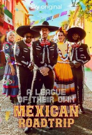 A League of Their Own: Mexican Road Trip-full