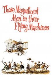 Those Magnificent Men in Their Flying Machines or How I Flew from London to Paris in 25 hours 11 minutes-full