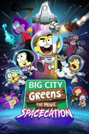 Big City Greens the Movie: Spacecation-full