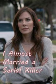 I Almost Married a Serial Killer-full