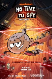 No Time to Spy: A Loud House Movie-full