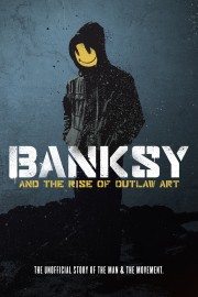 Banksy and the Rise of Outlaw Art-full