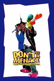 Don't Be a Menace to South Central While Drinking Your Juice in the Hood-full