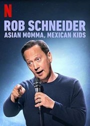 Rob Schneider: Asian Momma, Mexican Kids-full