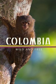 Colombia - Wild and Free-full