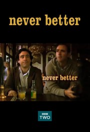 Never Better-full