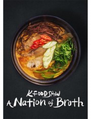 K Food Show: A Nation of Broth-full