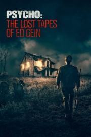 Psycho: The Lost Tapes of Ed Gein-full