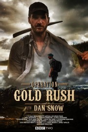 Operation Gold Rush with Dan Snow-full