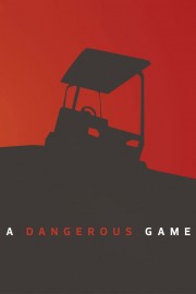 A Dangerous Game-full
