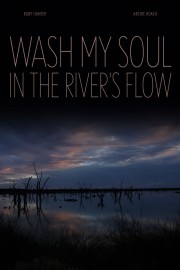 Wash My Soul in the River's Flow-full