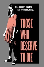 Those Who Deserve To Die-full