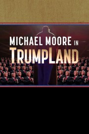 Michael Moore in TrumpLand-full