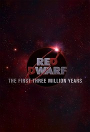 Red Dwarf: The First Three Million Years-full