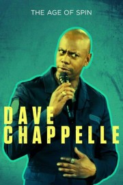 Dave Chappelle: The Age of Spin-full