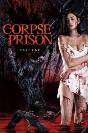 Corpse Prison: Part 1-full