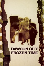 Dawson City: Frozen Time-full